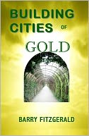 Building Cities of Gold