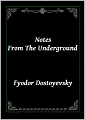 Notes From The Underground (Classic Political Fiction)