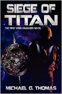 Siege Of Titan (Star Crusades, Book 1)
