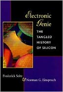 Electronic Genie: The Tangled History of Silicon