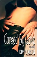 Cursed by Love: A Novel ( Paranormal Romance Erotica )