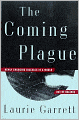 The Coming Plague: Newly Emerging Diseases in a World Out of Balance