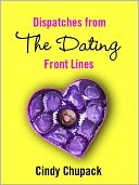 Dispatches from the Dating Front Lines