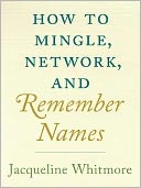 How to Mingle, Network, and Remember Names