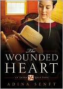 The Wounded Heart (Amish Quilt Series #1) by Adina Senft: Audio Book Cover