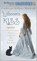 Wisdom's Kiss: A Thrilling and Romantic Adventure, Incorporating Magic, Villany, and a Cat