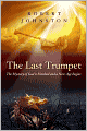 The Last Trumpet: The Mystery of God Is Finished and a New Age Begins
