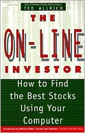 On-Line Investor: How to Find the Best Stocks Using Your Computer