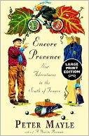 Encore Provence: New Adventures in the South of France