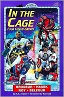 In the Cage: Four Goalie Greats