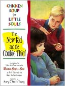 Chicken Soup for Little Souls The New Kid and the Cookie Thief
