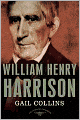 William Henry Harrison (The American Presidents Series)