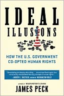 Ideal Illusions: How the U.S. Government Co-opted Human Rights
