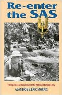 Re-enter the SAS: The Special Air Service and the Malayan Emergency