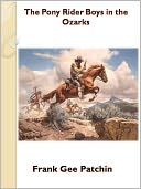 The Pony Rider Boys in the Ozarks w/ Direct link technology (A Western Adventure Story)