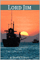 Lord Jim (Annotated with a Biography about the Life and Times of Joseph Conrad)