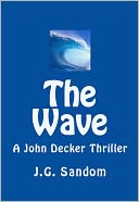 THE WAVE -- A John Decker Thriller
