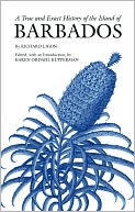 A True and Exact History of the Island of Barbados