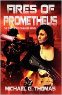 Fires Of Prometheus (Star Crusades, Book 3)