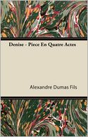 Denise - Pi Ce En Quatre Actes