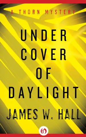 Under Cover of Daylight (Thorn Series #1)