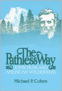 download The Pathless Way : John Muir and American Wilderness book