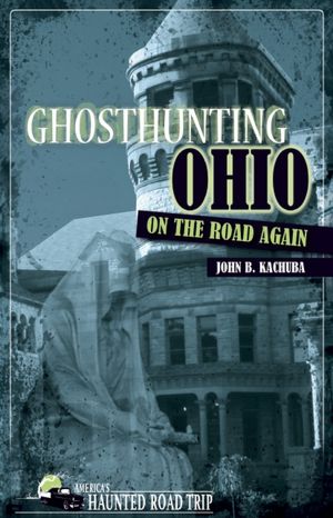 Ghosthunting Ohio On the Road Again