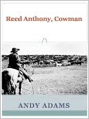 Reed Anthony, Cowman w/ Direct link technology (A Western Adventure Story)