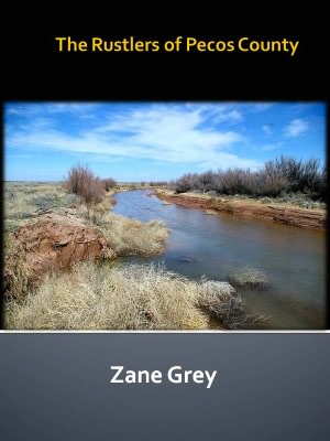The Rustlers of Pecos County w/ Direct link technology (A Western Adventure tale)