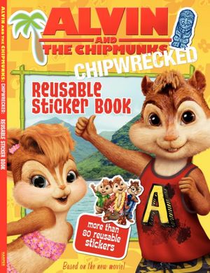 Alvin and the Chipmunks: Chipwrecked: Reusable Sticker Book