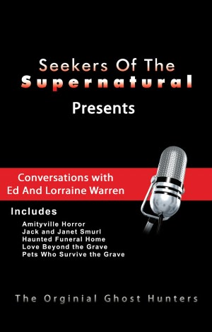 Conversations with Ed and Lorraine Warren