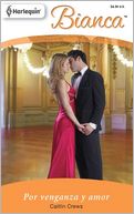 Por Venganza Y Amor: (For Revenge and Love)