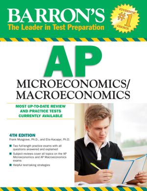 Barron's AP Microeconomics/Macroeconomics, 4th Edition