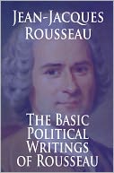 The Basic Political Writings of Rousseau