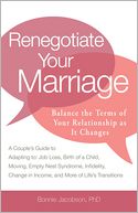 Renegotiate Your Marriage: Balance the Terms of Your Relationship as It Changes