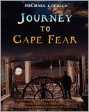 Journey to Cape Fear: The Prices of Brunswick County Their related families and their journey from Old Europe to Cape Fear