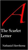The Scarlet Letter by Nathaniel Hawthorne: NOOK Book Cover