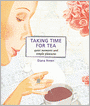 Taking Time for Tea: Quiet Moments and Simple Pleasures
