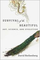 Survival of the Beautiful: Art, Science, and Evolution