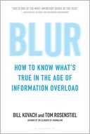 Blur: How to Know What's True in the Age of Information Overload