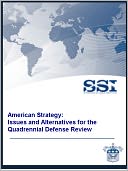 American Strategy: Issues and Alternatives for the Quadrennial Defense Review