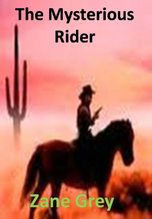 The Mysterious Rider w/ Direct link technology(A Western Adventure Story)