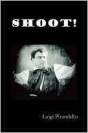 Shoot! (Si Gara), (The Notebooks Of Serafino Gubbio, Cinematograph Operator)