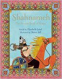 The Shahnameh: The Persian Book of Kings