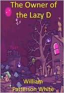 The Owner of the Lazy D w/ Direct link technology(A Classic Western Story)