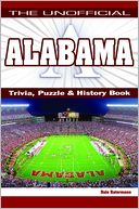 Unofficial Alabama Trivia, Puzzle and History Book