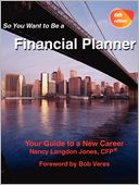 So You Want To Be A Financial Planner, Your Guide To A New Career 6th Edition