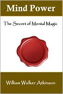 Mind Power - The Secret of Mental Magic