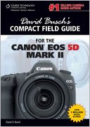 download David Busch's Compact Field Guide for the Canon EOS 5D Mark II book