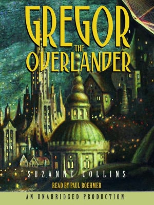 Gregor the Overlander (Underland Chronicles Series #1)